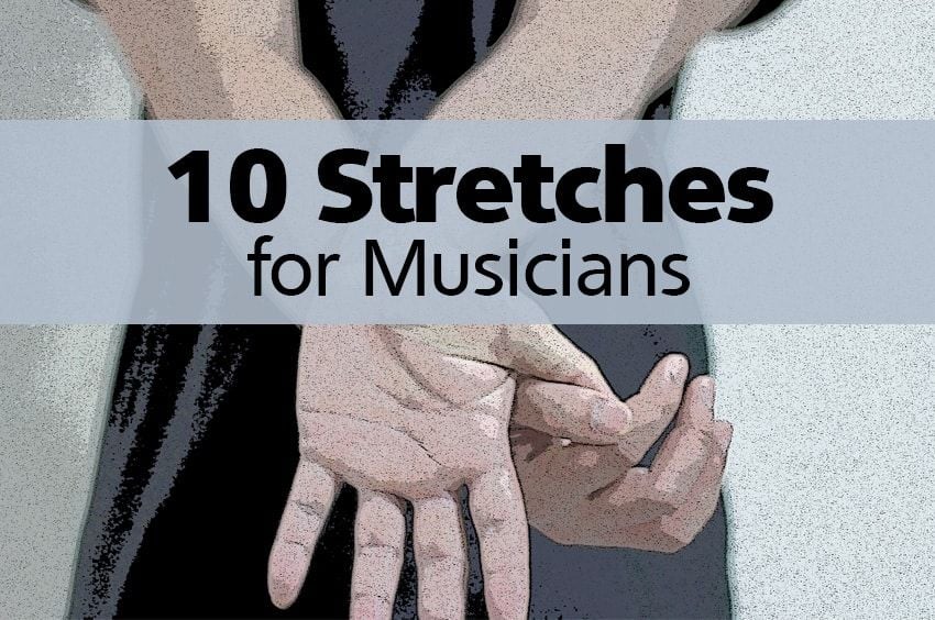 10 Stretches for Musicians