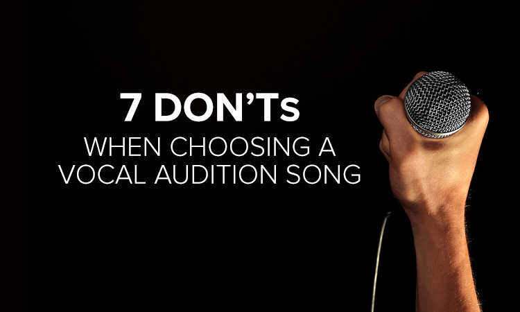 7 Ways NOT to Choose Your Vocal Audition Piece