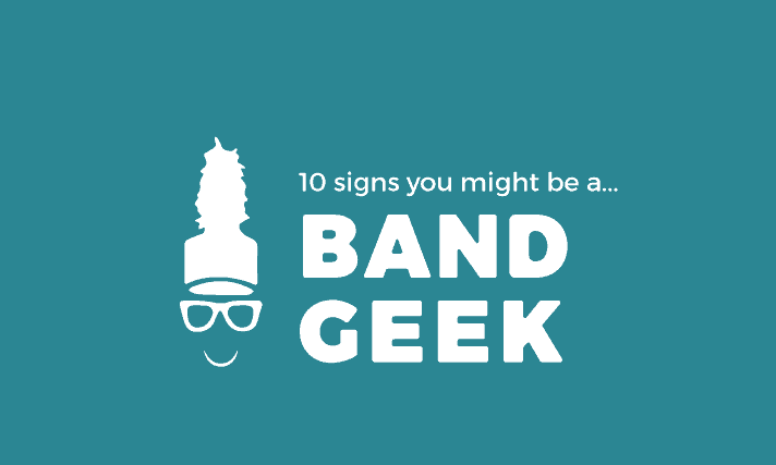 You Might Be a Band Geek If...