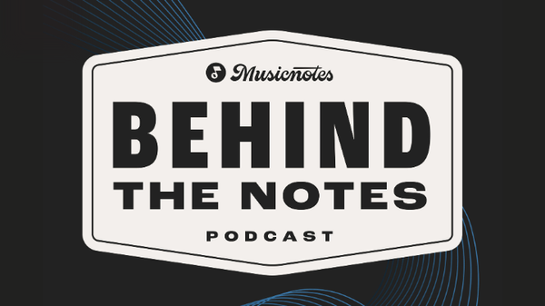 Musicnotes: behind the notes podcast