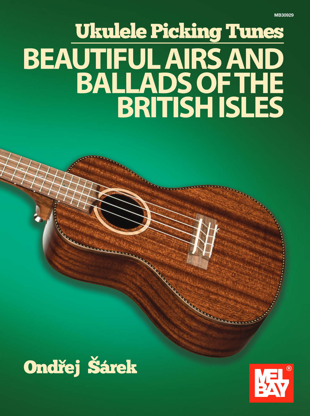 Ukulele Picking Tunes - Beautiful Airs and Ballads of the British Isles