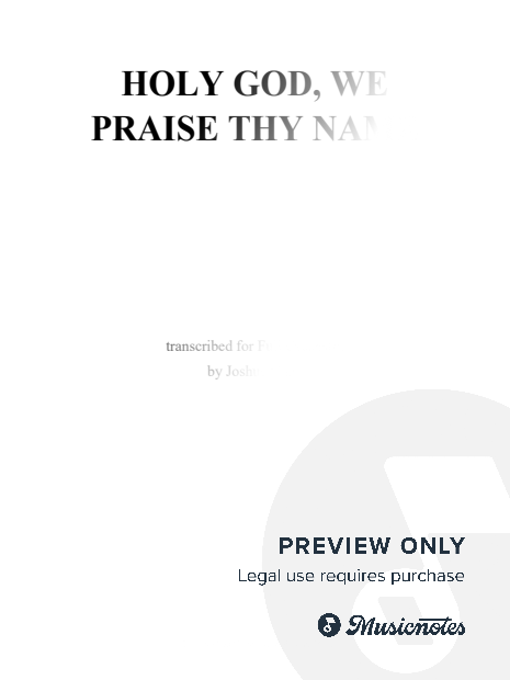 Holy God, We Praise Thy Name (Alternate Version)