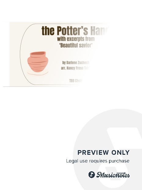 The Potter's Hand with excerpts from 'Beautiful Savior' for TBB Choir