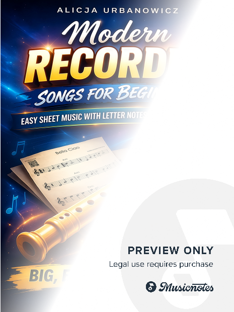 Modern Recorder Songs for Beginners: Play 33 Beloved Melodies from Day One — Easy Songbook with Letter Notes in Every Note, Large Print & Play-Along Audio for Kids, Adults & Seniors