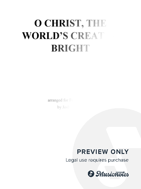 O Christ, the World's Creator Bright