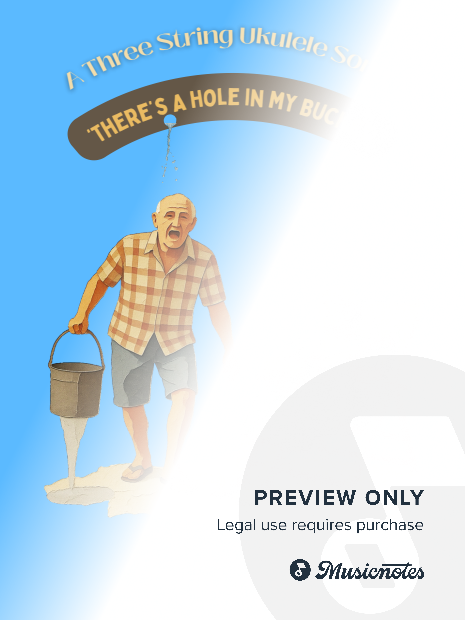 There's A Hole In My Bucket (A Three String Ukulele Song)