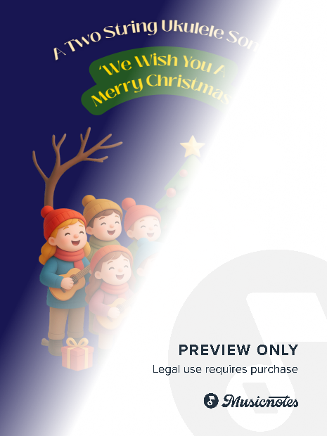 We Wish You A Merry Christmas (A Two String Ukulele Song)